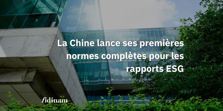 La Chine lance ses premières normes complètes pour les rapports ESG